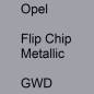 Preview: Opel, Flip Chip Metallic, GWD.